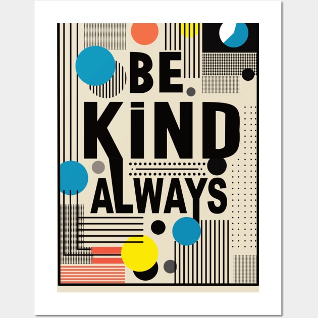 Always Be Kind Wall Art by Global Creation